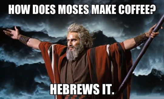 Quote on moses and coffee