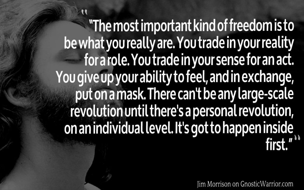 The most important kind of freedom is to be what you really are