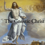 The Gnostic viewpoint concerning the Christ gnostic-christ