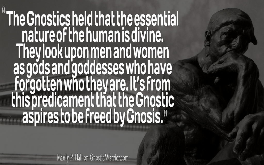 The Gnostic aspires to be freed by Gnosis