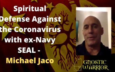 Spiritual Defense Against the Coronavirus with ex-Navy SEAL – Michael Jaco