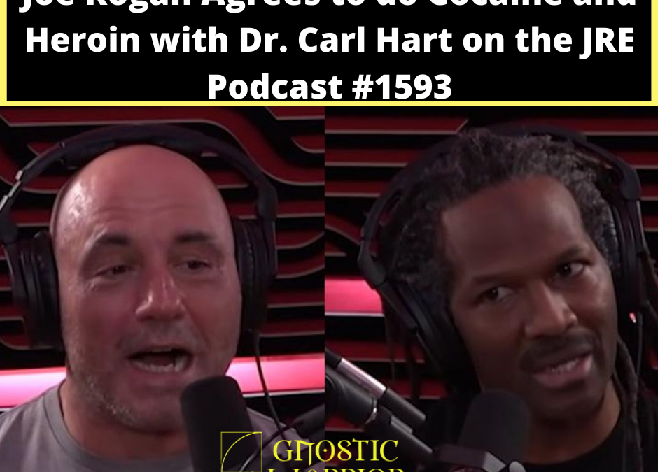 Joe Rogan Agrees to do Cocaine and Heroin with Dr. Carl Hart on the JRE Podcast #1593