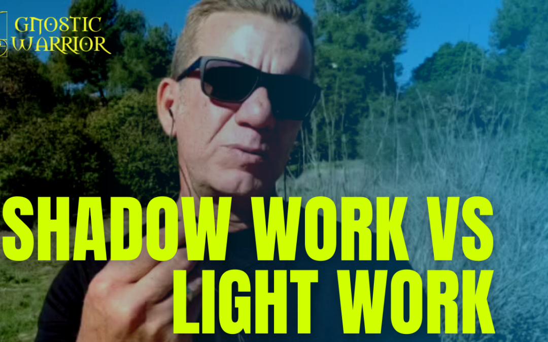 Shadow Work vs Light Work