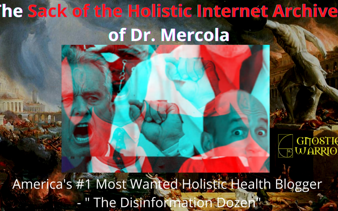 The Sack of the Holistic Website Archives of Dr. Mercola