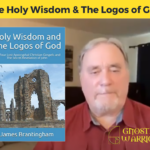 The Holy Wisdom & The Logos of God