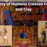 The History of Humans Created From Mud and Clay