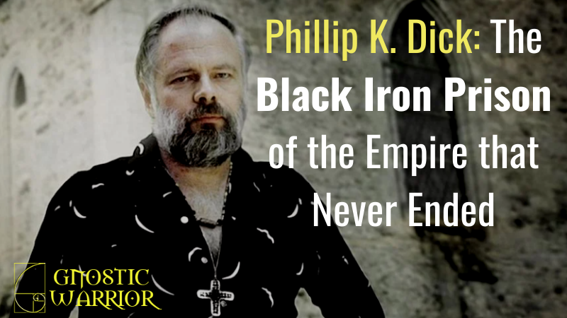 Phillip K. Dick: The Black Iron Prison of the Empire that Never Ended