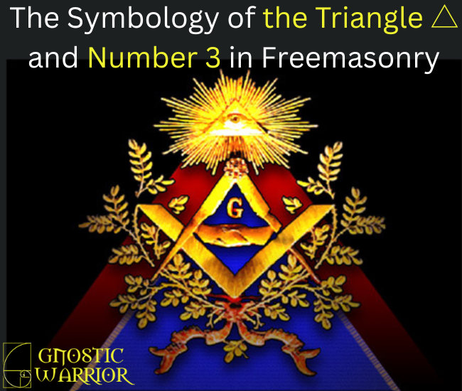The Symbology of the Triangle △ and Number 3 in Freemasonry